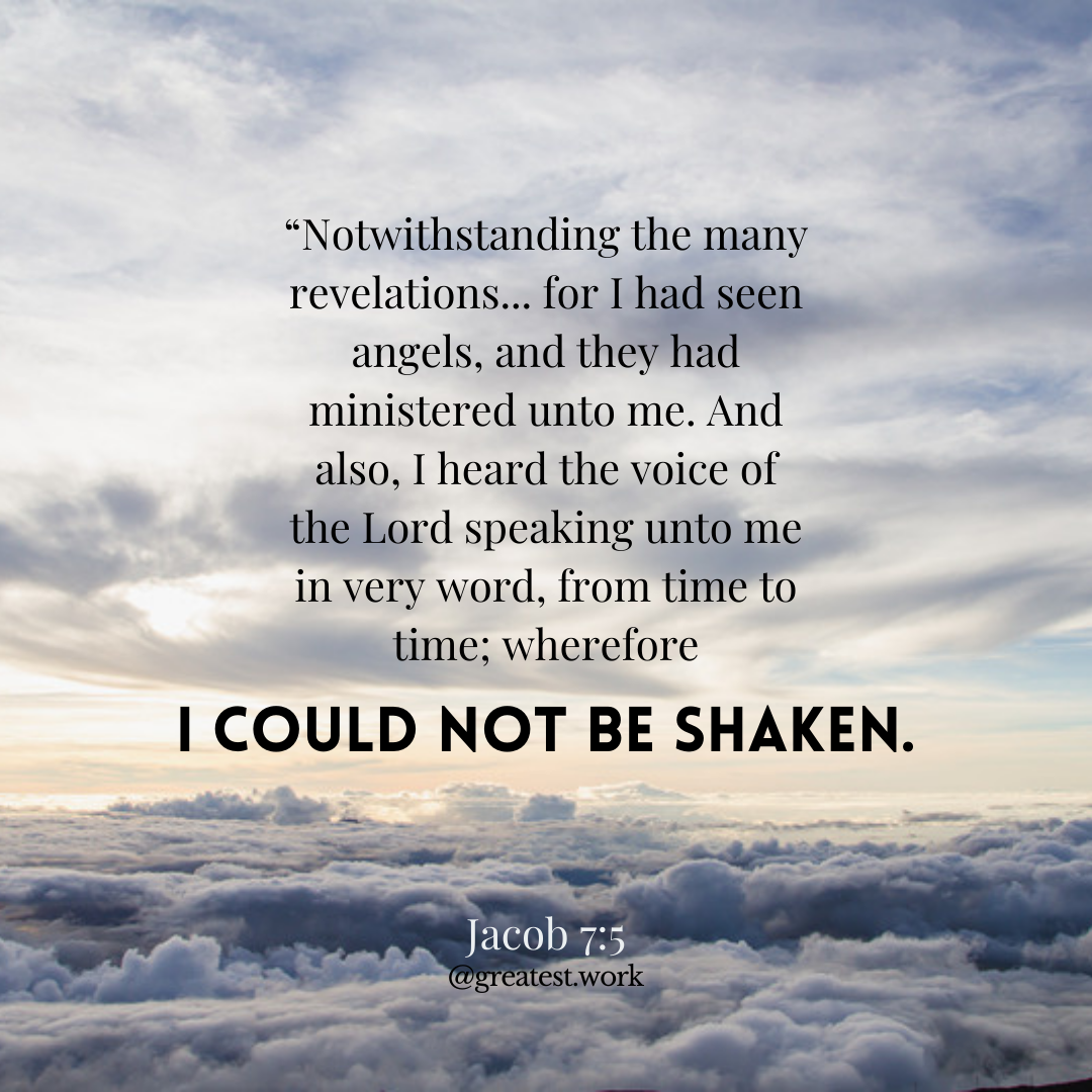 Inspirational quote in the heavens about how the prophet Jacob could not be shaken because of the many revelations which he had received