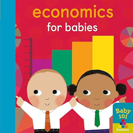 Economics for Babies Board Book